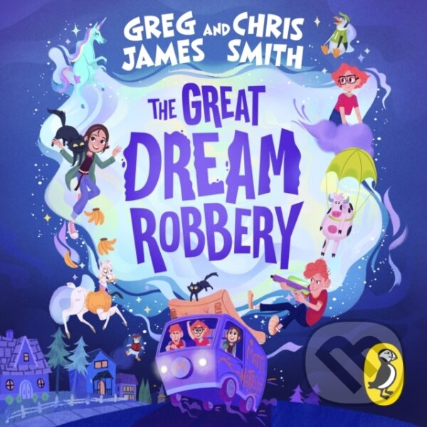 Kniha: The Great Dream Robbery (Greg James a Chris Smith). Puffin Books, 2021 Kniha: The Great Dream Robbery (Greg James a Chris Smith). Puffin Books, 2021