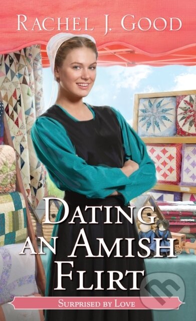 Kniha: Dating an Amish Flirt (Rachel J. Good). Zebra Books, 2024 Kniha: Dating an Amish Flirt (Rachel J. Good). Zebra Books, 2024