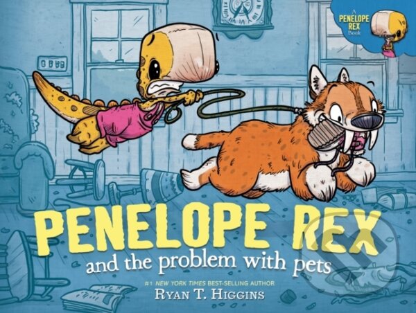 Kniha: Penelope Rex and the Problem with Pets (Ryan T. Higgins). Hyperion, 2024 Kniha: Penelope Rex and the Problem with Pets (Ryan T. Higgins). Hyperion, 2024