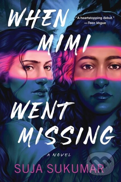 Kniha: When Mimi Went Missing (Suja Sukumar). Soho Press, 2024 Kniha: When Mimi Went Missing (Suja Sukumar). Soho Press, 2024