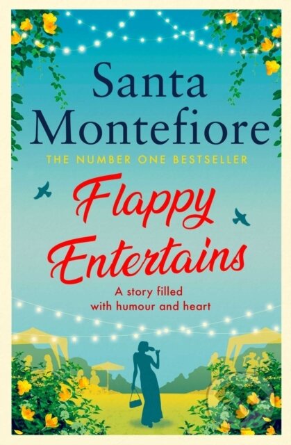 Kniha: Flappy Entertains (Santa Montefiore). Simon & Schuster, 2021 Kniha: Flappy Entertains (Santa Montefiore). Simon & Schuster, 2021