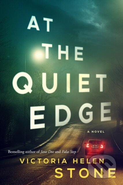 Kniha: At the Quiet Edge (Victoria Helen Stone). Lake Union Publishing, 2022 Kniha: At the Quiet Edge (Victoria Helen Stone). Lake Union Publishing, 2022