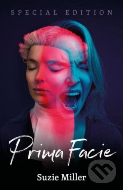 Kniha: Prima Facie: Special Edition (Suzie Miller). Nick Hern Books, 2023 Kniha: Prima Facie: Special Edition (Suzie Miller). Nick Hern Books, 2023