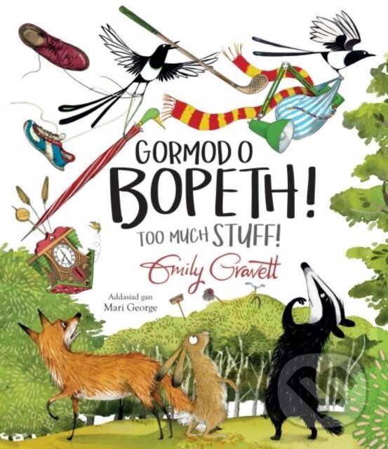 Kniha: Gormod o Bopeth! / Too Much Stuff! (Emily Gravett). , 2021 Kniha: Gormod o Bopeth! / Too Much Stuff! (Emily Gravett). , 2021