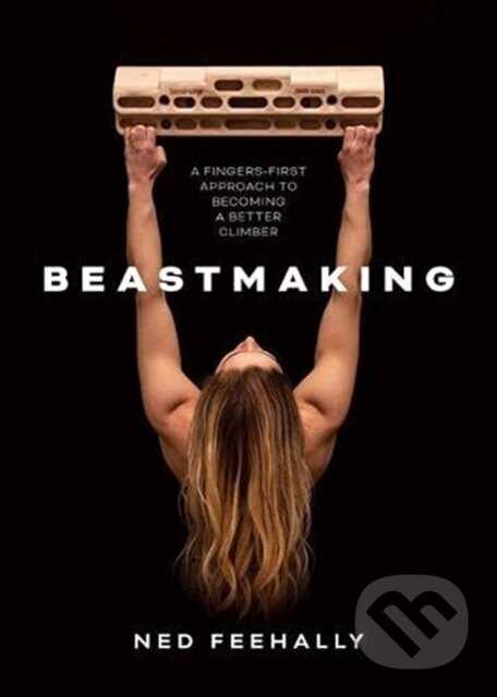 Kniha: Beastmaking (Ned Feehally). Vertebrate Publishing, 2021 Kniha: Beastmaking (Ned Feehally). Vertebrate Publishing, 2021