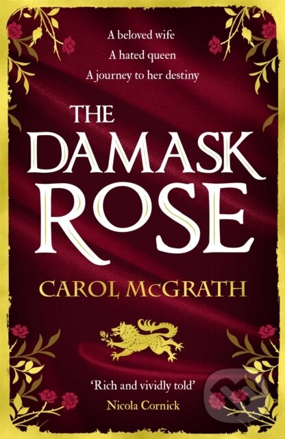 Kniha: The Damask Rose (Carol McGrath). Accent, 2021 Kniha: The Damask Rose (Carol McGrath). Accent, 2021
