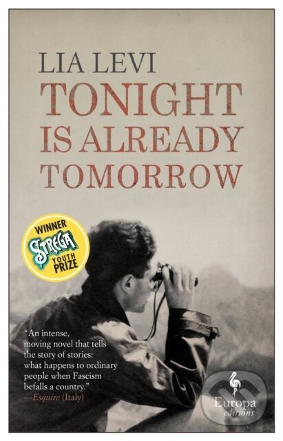 Kniha: Tonight is Already Tomorrow (Lia Levi). Europa Editions, 2021 Kniha: Tonight is Already Tomorrow (Lia Levi). Europa Editions, 2021