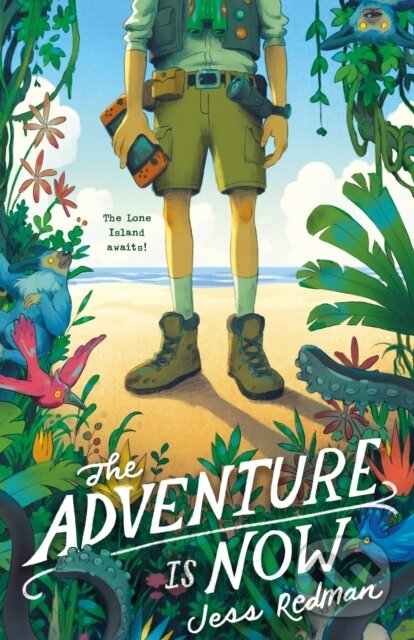 Kniha: The Adventure Is Now (Jess Redman). , 2021 Kniha: The Adventure Is Now (Jess Redman). , 2021