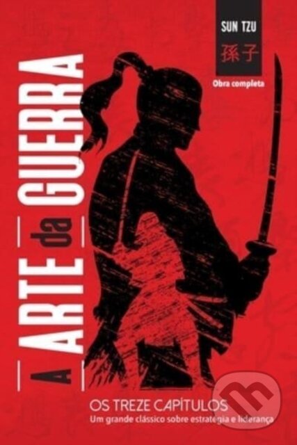 Kniha: A arte da guerra (Sun Tzu). , 2021 Kniha: A arte da guerra (Sun Tzu). , 2021