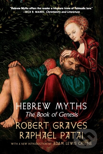 Kniha: Hebrew Myths (Raphael Patai a Robert Graves). Seven Stories, 2022 Kniha: Hebrew Myths (Raphael Patai a Robert Graves). Seven Stories, 2022