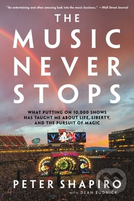 Kniha: The Music Never Stops (Dean Budnick a Peter Shapiro). Da Capo, 2023 Kniha: The Music Never Stops (Dean Budnick a Peter Shapiro). Da Capo, 2023