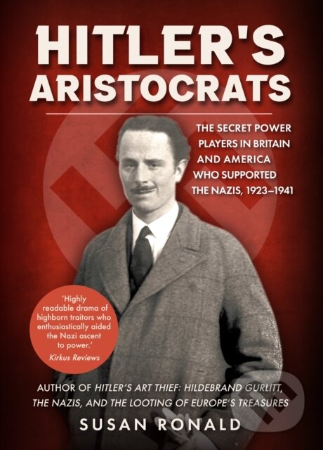 Kniha: Hitler's Aristocrats (Susan Ronald). Amberley Publishing, 2023 Kniha: Hitler's Aristocrats (Susan Ronald). Amberley Publishing, 2023