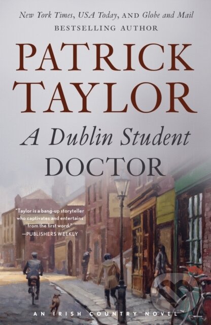 Kniha: A Dublin Student Doctor (Patrick Taylor). St. Martin´s Press, 2024 Kniha: A Dublin Student Doctor (Patrick Taylor). St. Martin´s Press, 2024