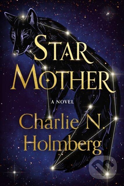 Kniha: Star Mother (Charlie N. Holmberg). , 2021 Kniha: Star Mother (Charlie N. Holmberg). , 2021