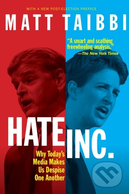 Kniha: Hate, Inc. (Matt Taibbi). OR Books, 2021 Kniha: Hate, Inc. (Matt Taibbi). OR Books, 2021