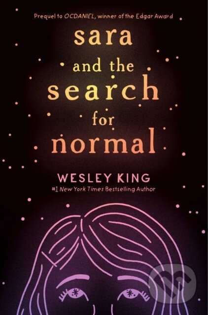 Kniha: Sara and the Search for Normal (Wesley King). , 2021 Kniha: Sara and the Search for Normal (Wesley King). , 2021