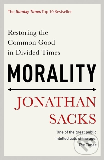 Kniha: Morality (Jonathan Sacks). Hodder Faith, 2021 Kniha: Morality (Jonathan Sacks). Hodder Faith, 2021