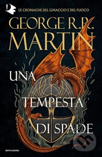 Kniha: Il trono di spade. Libro 3 (George R R Martin). Mondadori, 2022 Kniha: Il trono di spade. Libro 3 (George R R Martin). Mondadori, 2022