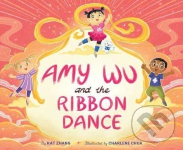 Kniha: Amy Wu and the Ribbon Dance (Kat Zhang). Simon & Schuster Books for Young Readers, 2023 Kniha: Amy Wu and the Ribbon Dance (Kat Zhang). Simon & Schuster Books for Young Readers, 2023