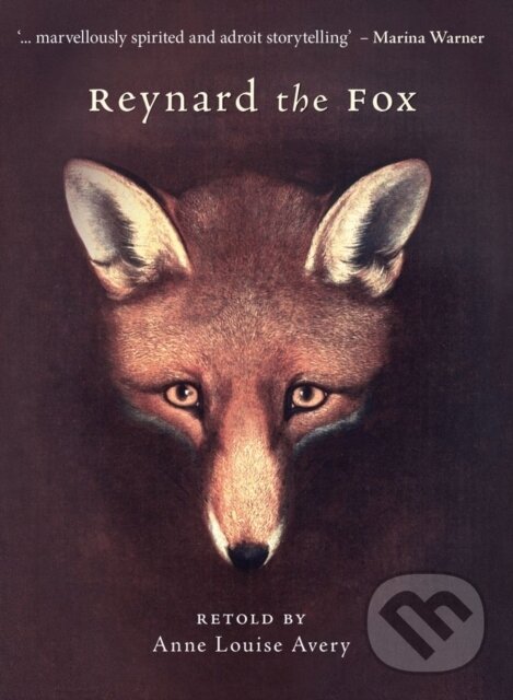 Kniha: Reynard the Fox (Anne Louise Avery). The Bodleian Library, 2020 Kniha: Reynard the Fox (Anne Louise Avery). The Bodleian Library, 2020