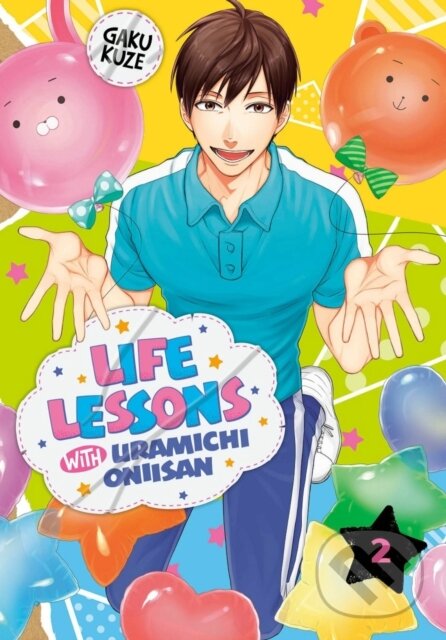 Kniha: Life Lessons with Uramichi Oniisan 2 (Gaku Kuze). Kodansha Comics, 2021 Kniha: Life Lessons with Uramichi Oniisan 2 (Gaku Kuze). Kodansha Comics, 2021
