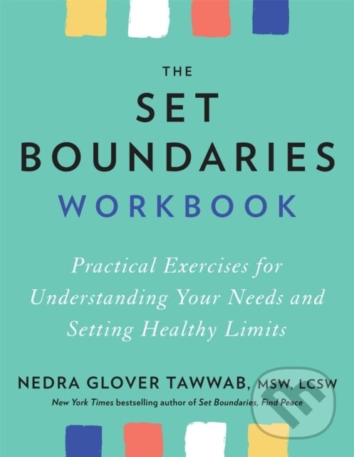 Kniha: The Set Boundaries Workbook (Nedra Glover Tawwab). Piatkus, 2021 Kniha: The Set Boundaries Workbook (Nedra Glover Tawwab). Piatkus, 2021