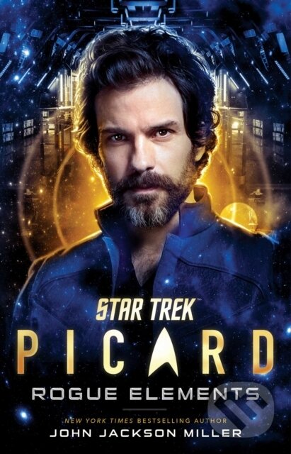 Kniha: Star Trek: Picard: Rogue Elements (John Jackson Miller). , 2022 Kniha: Star Trek: Picard: Rogue Elements (John Jackson Miller). , 2022