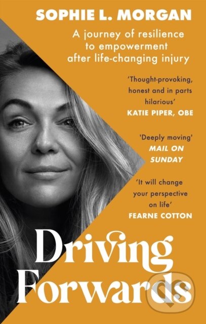 Kniha: Driving Forwards (Sophie L Morgan). Sphere, 2023 Kniha: Driving Forwards (Sophie L Morgan). Sphere, 2023
