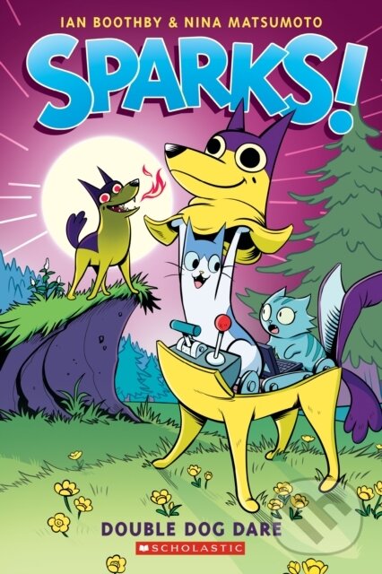 Kniha: Double Dog Dare: A Graphic Novel (Sparks! #2) (Ian Boothby). Scholastic, 2023 Kniha: Double Dog Dare: A Graphic Novel (Sparks! #2) (Ian Boothby). Scholastic, 2023