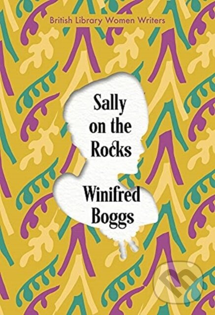 Kniha: Sally on the Rocks (Winifred Boggs). British Library, 2021 Kniha: Sally on the Rocks (Winifred Boggs). British Library, 2021