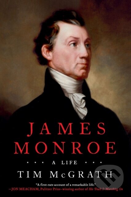 Kniha: James Monroe (Tim Mcgrath). , 2021 Kniha: James Monroe (Tim Mcgrath). , 2021