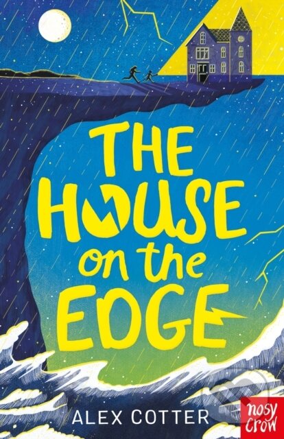 Kniha: The House on the Edge (Alex Cotter). Nosy Crow, 2021 Kniha: The House on the Edge (Alex Cotter). Nosy Crow, 2021