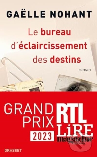 Kniha: Le Bureau Declaircissement Des Destins (Gaelle Nohant). Gasset, 2023 Kniha: Le Bureau Declaircissement Des Destins (Gaelle Nohant). Gasset, 2023