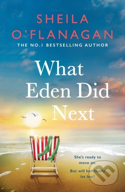 Kniha: What Eden Did Next (Sheila O'flanagan). Headline Book, 2023 Kniha: What Eden Did Next (Sheila O'flanagan). Headline Book, 2023
