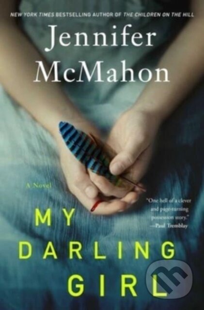 Kniha: My Darling Girl (Jennifer Mcmahon). Gallery/Scout Press, 2023 Kniha: My Darling Girl (Jennifer Mcmahon). Gallery/Scout Press, 2023