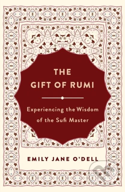 Kniha: The Gift of Rumi (Emily Jane O'dell). St. Martin´s Press, 2022 Kniha: The Gift of Rumi (Emily Jane O'dell). St. Martin´s Press, 2022