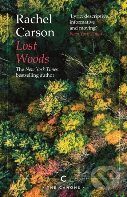 Kniha: Lost Woods (Rachel Carson). Canongate Books, 2022 Kniha: Lost Woods (Rachel Carson). Canongate Books, 2022