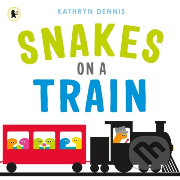 Kniha: Snakes on a Train (Kathryn Dennis). Walker books, 2022 Kniha: Snakes on a Train (Kathryn Dennis). Walker books, 2022