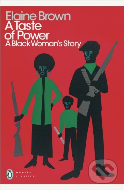 Kniha: A Taste of Power (Elaine Brown). Penguin Classics, 2022 Kniha: A Taste of Power (Elaine Brown). Penguin Classics, 2022