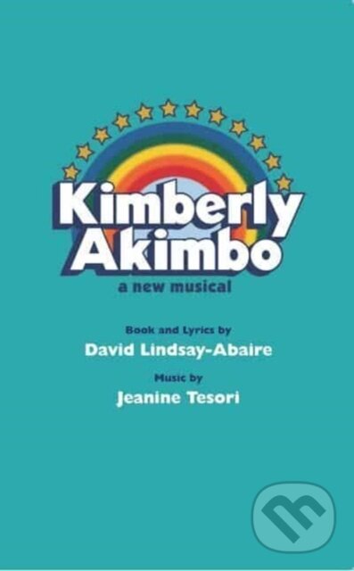 Kniha: Kimberly Akimbo (David Lindsay-Abaire). Theatre Communications Group, 2024 Kniha: Kimberly Akimbo (David Lindsay-Abaire). Theatre Communications Group, 2024