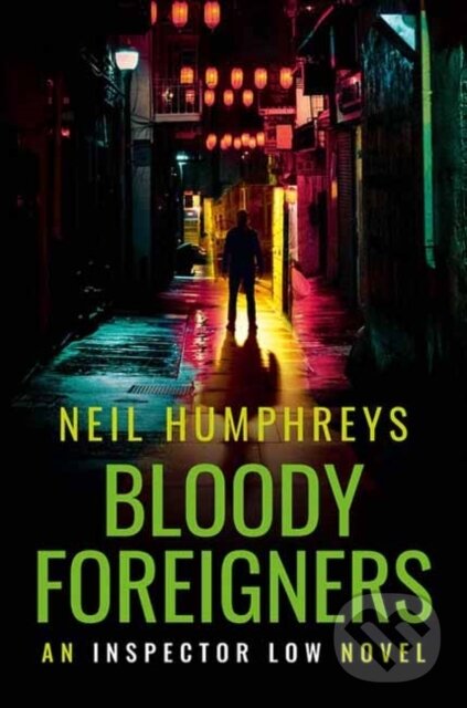 Kniha: Bloody Foreigners (Neil Humphreys). Muswell, 2021 Kniha: Bloody Foreigners (Neil Humphreys). Muswell, 2021