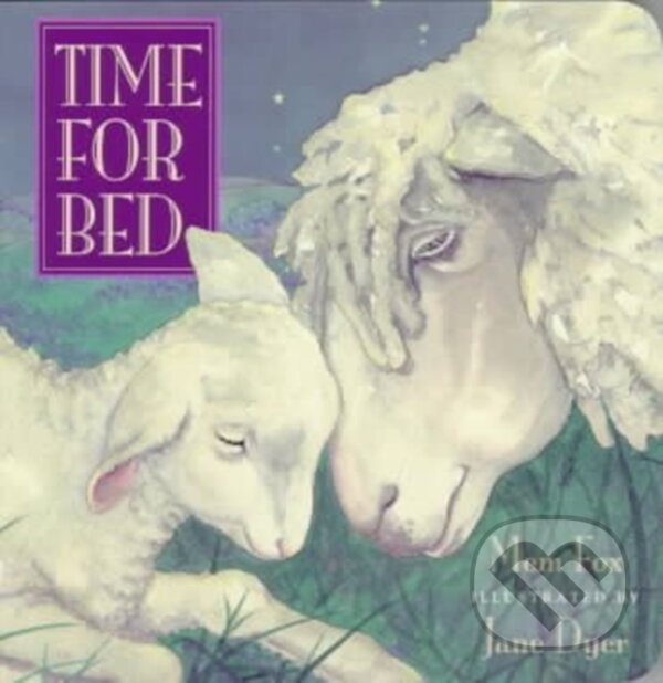 Kniha: Time for Bed Board Book (Mem Fox). Clarion Books, 2023 Kniha: Time for Bed Board Book (Mem Fox). Clarion Books, 2023