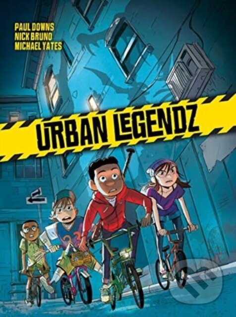 Kniha: Urban Legendz (Nick Bruno a Paul Downs). , 2023 Kniha: Urban Legendz (Nick Bruno a Paul Downs). , 2023
