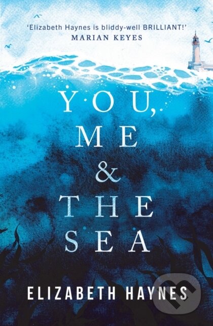 Kniha: You, Me & the Sea (Elizabeth Haynes). , 2021 Kniha: You, Me & the Sea (Elizabeth Haynes). , 2021