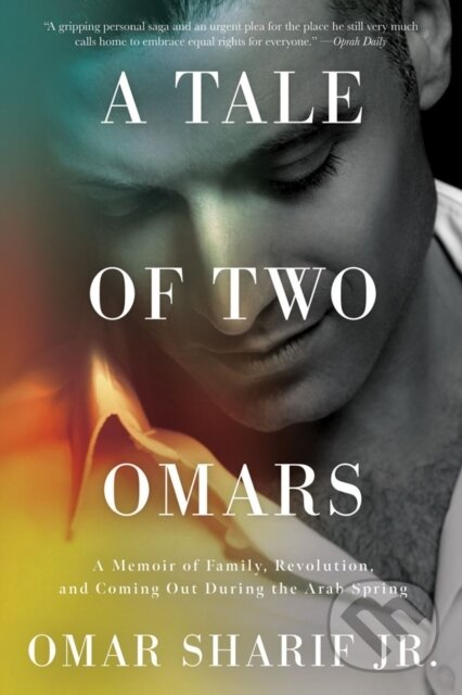 Kniha: A Tale of Two Omars (Omar Sharif Jr). Counterpoint, 2022 Kniha: A Tale of Two Omars (Omar Sharif Jr). Counterpoint, 2022