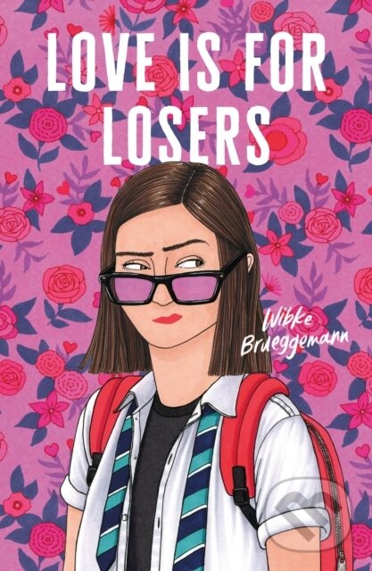 Kniha: Love Is for Losers (Wibke Brueggemann). Square Fish, 2024 Kniha: Love Is for Losers (Wibke Brueggemann). Square Fish, 2024