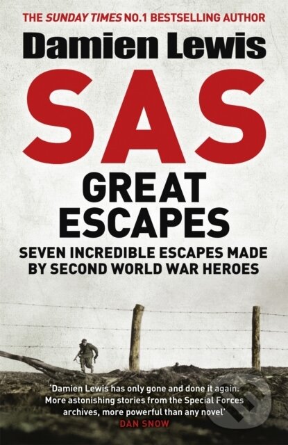 Kniha: SAS Great Escapes (Damien Lewis). Quercus, 2021 Kniha: SAS Great Escapes (Damien Lewis). Quercus, 2021