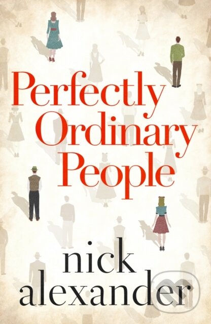 Kniha: Perfectly Ordinary People (Nick Alexander). Lake Union Publishing, 2022 Kniha: Perfectly Ordinary People (Nick Alexander). Lake Union Publishing, 2022