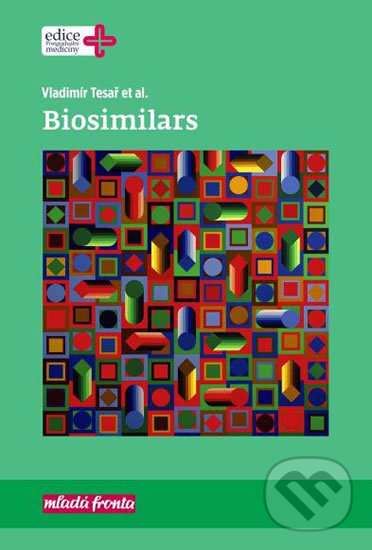 Kniha: Biosimilars (Vladimír Tesař). Mladá fronta, 2017 Kniha: Biosimilars (Vladimír Tesař). Mladá fronta, 2017
