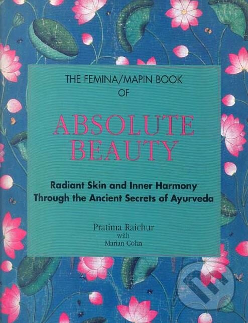 Kniha: Absolute Beauty (Pratima Raichur). Mapin, 2007 Kniha: Absolute Beauty (Pratima Raichur). Mapin, 2007
